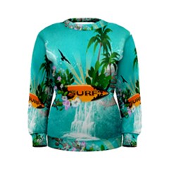 Surfboard With Palm And Flowers Women s Sweatshirts by FantasyWorld7