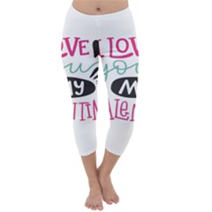 I Love You My Valentine (white) Our Two Hearts Pattern (white) Capri Winter Leggings  by FashionFling