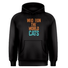Black Who Run The World Cats Men s Pullover Hoodie by FunnySaying