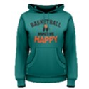 Basketball makes me happy - Women s Pullover Hoodie View1