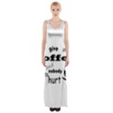 Give me coffee and nobody gets hurt Maxi Thigh Split Dress View1