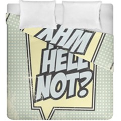 Why The H3llnot?! Duvet Cover Double Side (king Size) by LimeGreenFlamingo