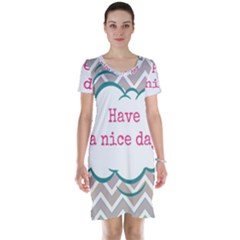 Have A Nice Day Short Sleeve Nightdress by BangZart