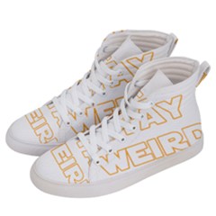 Stay Weird Men s Hi-top Skate Sneakers by Valentinaart