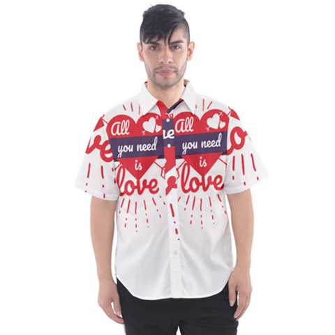 All You Need Is Love Men s Short Sleeve Shirt by DinzDas