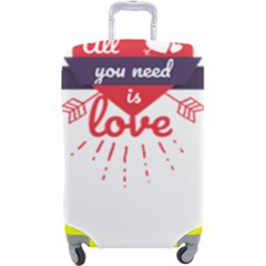 All You Need Is Love Luggage Cover (large) by DinzDas