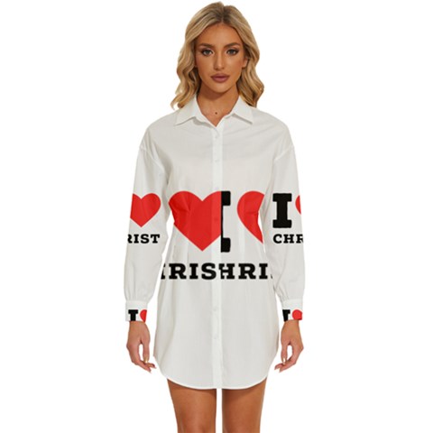 I Love Christ Womens Long Sleeve Shirt Dress by ilovewhateva