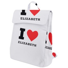 I Love Elizabeth  Flap Top Backpack by ilovewhateva