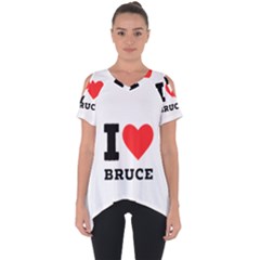 I Love Bruce Cut Out Side Drop Tee by ilovewhateva