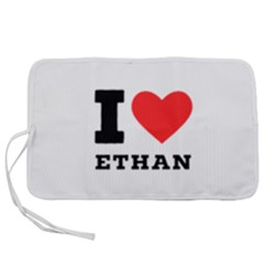 I Love Ethan Pen Storage Case (s) by ilovewhateva