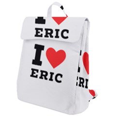 I Love Eric Flap Top Backpack by ilovewhateva