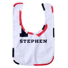 I Love Stephen Baby Bib by ilovewhateva