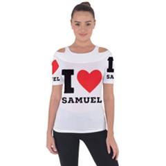 I Love Samuel Shoulder Cut Out Short Sleeve Top by ilovewhateva