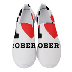 I Love Robert Women s Slip On Sneakers by ilovewhateva