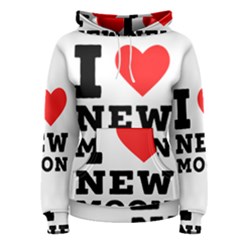 I Love New Moon Women s Pullover Hoodie by ilovewhateva