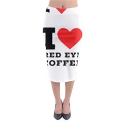 I Love Red Eye Coffee Midi Pencil Skirt by ilovewhateva