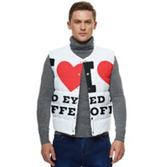 I Love Red Eye Coffee Men s Short Button Up Puffer Vest	 by ilovewhateva