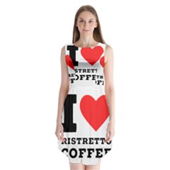 I Love Ristretto Coffee Sleeveless Chiffon Dress   by ilovewhateva