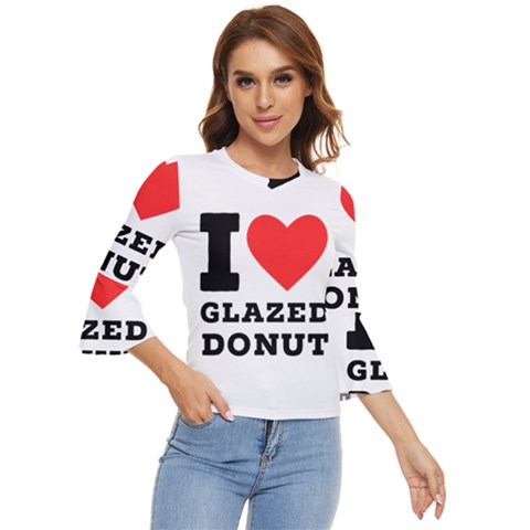 I Love Glazed Donut Bell Sleeve Top by ilovewhateva