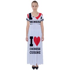 I Love Chinese Cuisine High Waist Short Sleeve Maxi Dress by ilovewhateva