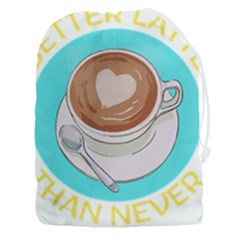 Better Late Than Never T- Shirt Better Latte Than Never   Latte Pun T- Shirt Yoga Reflexion Pose T- Shirtyoga Reflexion Pose T- Shirt Drawstring Pouch (3xl) by hizuto