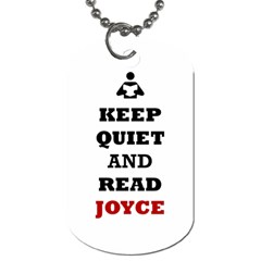 Keep Quiet And Read Joyce Black Dog Tag (two Sided)  by readmeatee