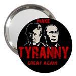 Make tyranny great again 3  Handbag Mirrors Front