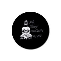 Eat, Sleep, Meditate, Repeat  Rubber Coaster (round)  by Valentinaart