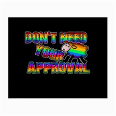 Dont Need Your Approval Small Glasses Cloth by Valentinaart