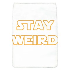 Stay Weird Flap Covers (l)  by Valentinaart