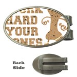 Work Hard Your Bones Money Clips (Oval)  Front