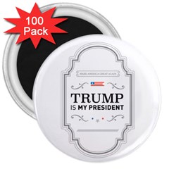 Trump Is My President Maga Label Beer Style Vintage 3  Magnets (100 Pack) by snek