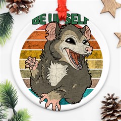 Possum - Be Urself Ornament (round) by Valentinaart