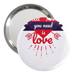 All You Need Is Love 3  Handbag Mirrors by DinzDas