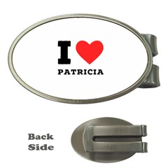 I Love Patricia Money Clips (oval)  by ilovewhateva