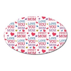 Love Mom Happy Mothers Day I Love Mom Graphic Oval Magnet by Ravend