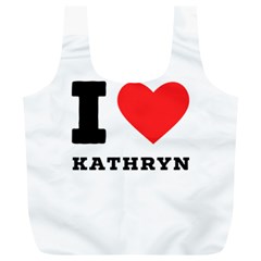 I Love Kathryn Full Print Recycle Bag (xl) by ilovewhateva