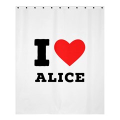 I Love Alice Shower Curtain 60  X 72  (medium)  by ilovewhateva