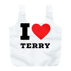 I Love Terry  Full Print Recycle Bag (l) by ilovewhateva