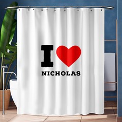 I Love Nicholas Shower Curtain 60  X 72  (medium)  by ilovewhateva