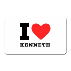 I Love Kenneth Magnet (rectangular) by ilovewhateva