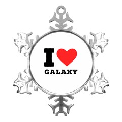 I Love Galaxy  Metal Small Snowflake Ornament by ilovewhateva