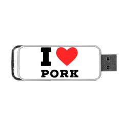 I Love Pork  Portable Usb Flash (one Side) by ilovewhateva