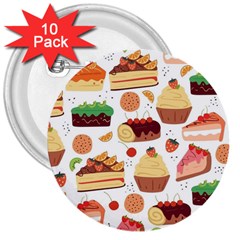 Seamless Pattern Hand Drawing Cartoon Dessert And Cake 3  Buttons (10 Pack)  by Wav3s