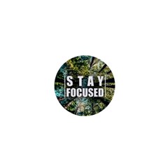 Stay Focused Focus Success Inspiration Motivational 1  Mini Buttons by Bangk1t