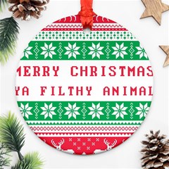 Merry Christmas Ya Filthy Animal Round Ornament (two Sides) by Pakjumat