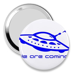 Unidentified Flying Object Ufo Alien We Are Coming 3  Handbag Mirrors by Sarkoni